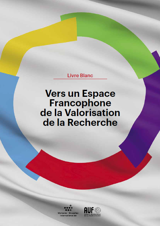 Livre Blanc - Vers un Espace Francophone de la Valorisation de la Recherche