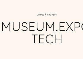 Appels à candidatures Museum Expo Tech