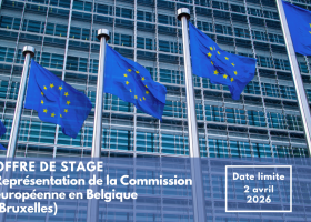 Offre de stage auprès de l’équipe politique de la Représentation de la Commission européenne en Belgique (Bruxelles) 