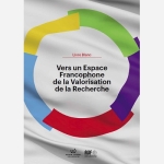 Livre Blanc - Vers un Espace Francophone de la Valorisation de la Recherche