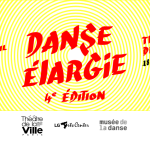 Appel à projet "Danse élargie"