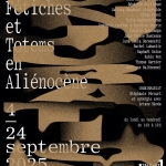 Exposition "CONJURATIONS_Fétiches & Totems en Aliénocène" à Paris Exposition "CONJURATIONS_Fétiches & Totems en Aliénocène" à Paris